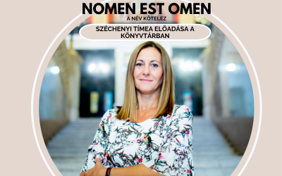Április 29. Széchenyi Tímea: Nomen est omen